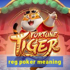 reg poker meaning