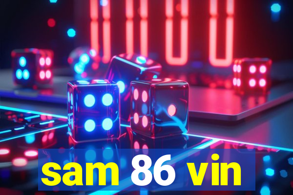 sam 86 vin