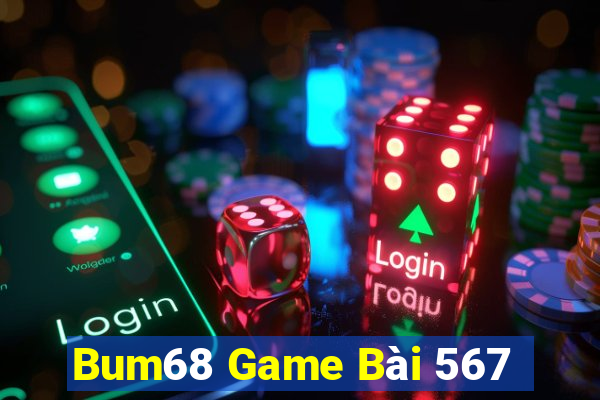 Bum68 Game Bài 567