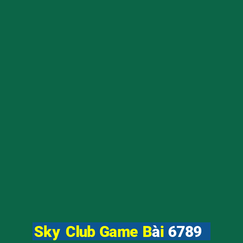 Sky Club Game Bài 6789