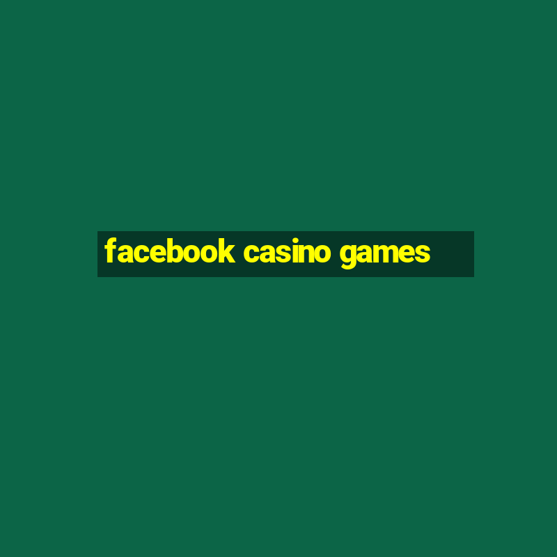 facebook casino games