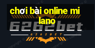 chơi bài online milano