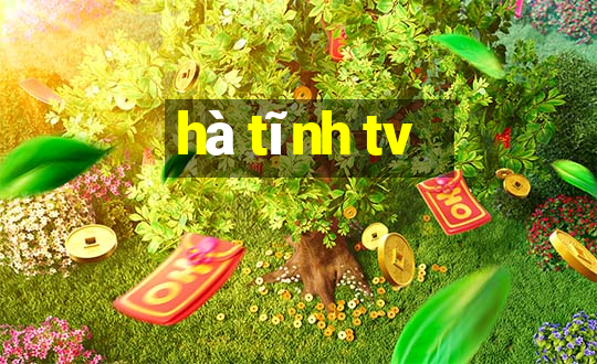 hà tĩnh tv