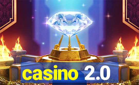 casino 2.0