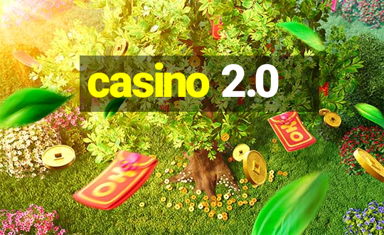 casino 2.0