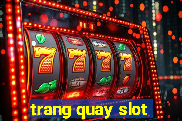 trang quay slot