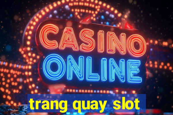 trang quay slot