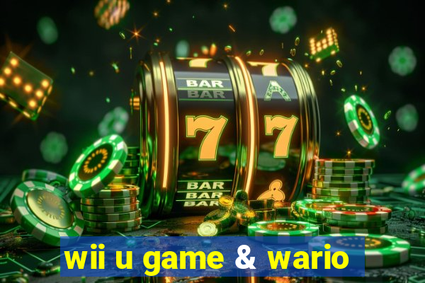 wii u game & wario