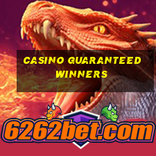 casino guaranteed winners