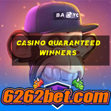 casino guaranteed winners