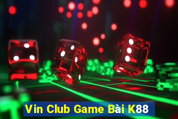 Vin Club Game Bài K88