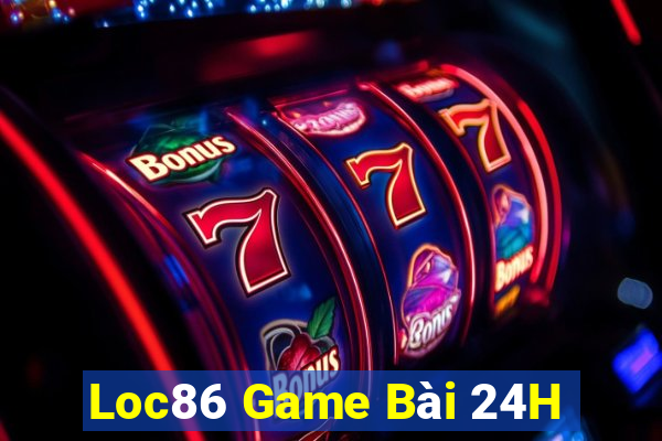 Loc86 Game Bài 24H