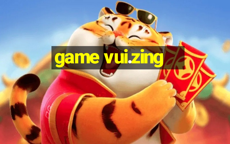 game vui.zing