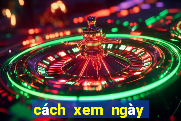 cách xem ngày gà đá