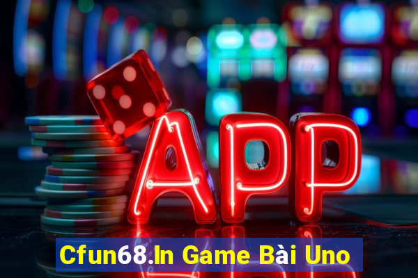 Cfun68.In Game Bài Uno