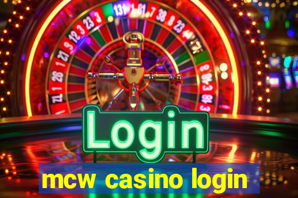 mcw casino login