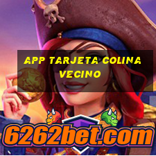 app tarjeta colina vecino