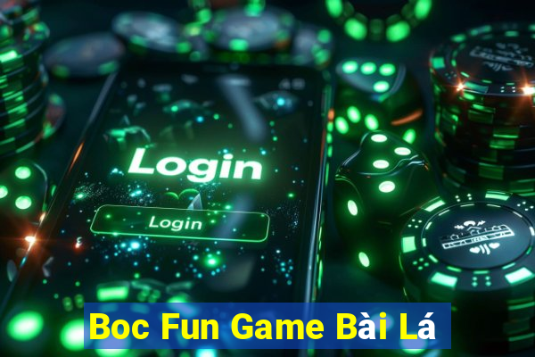 Boc Fun Game Bài Lá