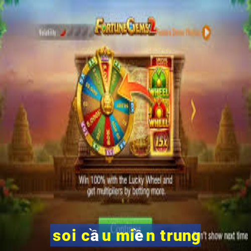 soi cầu miền trung