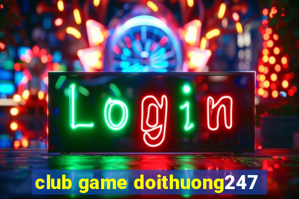 club game doithuong247