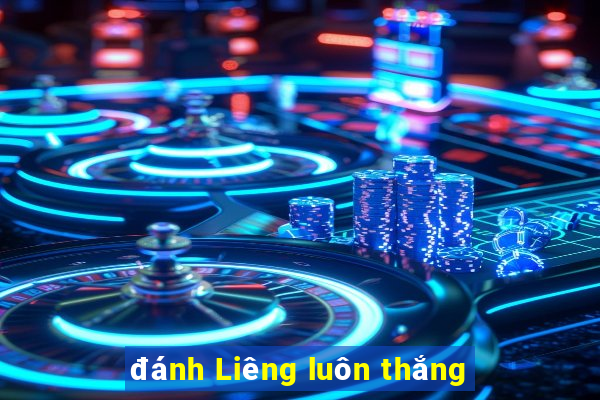 đánh Liêng luôn thắng