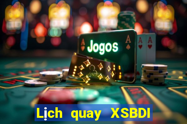 Lịch quay XSBDI ngày 16