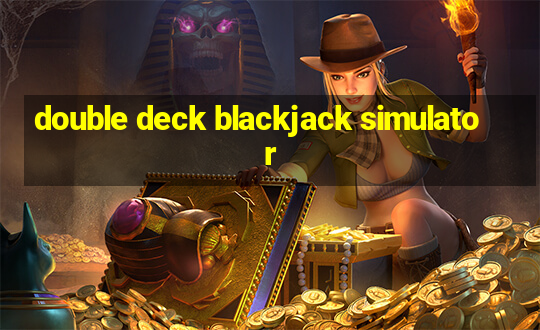 double deck blackjack simulator