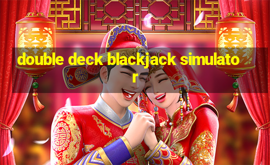 double deck blackjack simulator