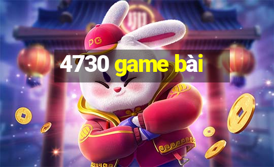 4730 game bài