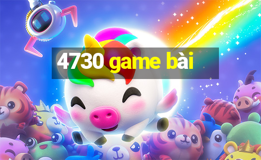 4730 game bài