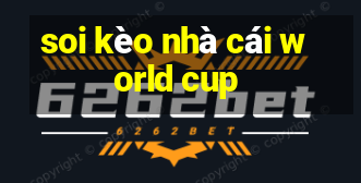 soi kèo nhà cái world cup