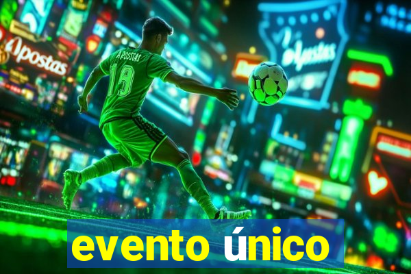 evento único