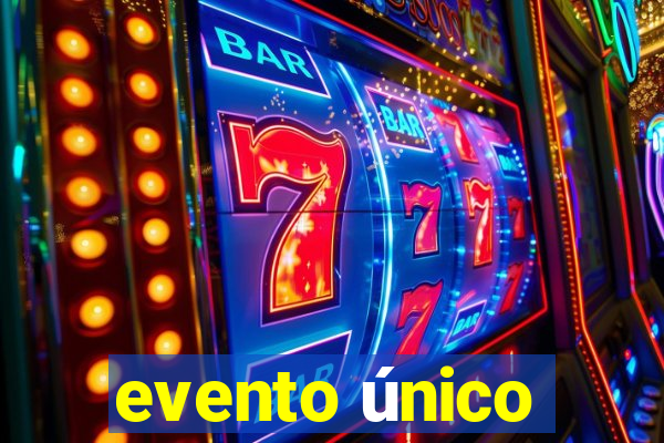 evento único