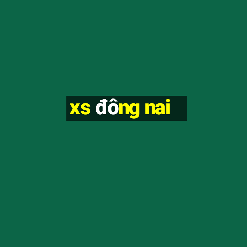 xs đông nai