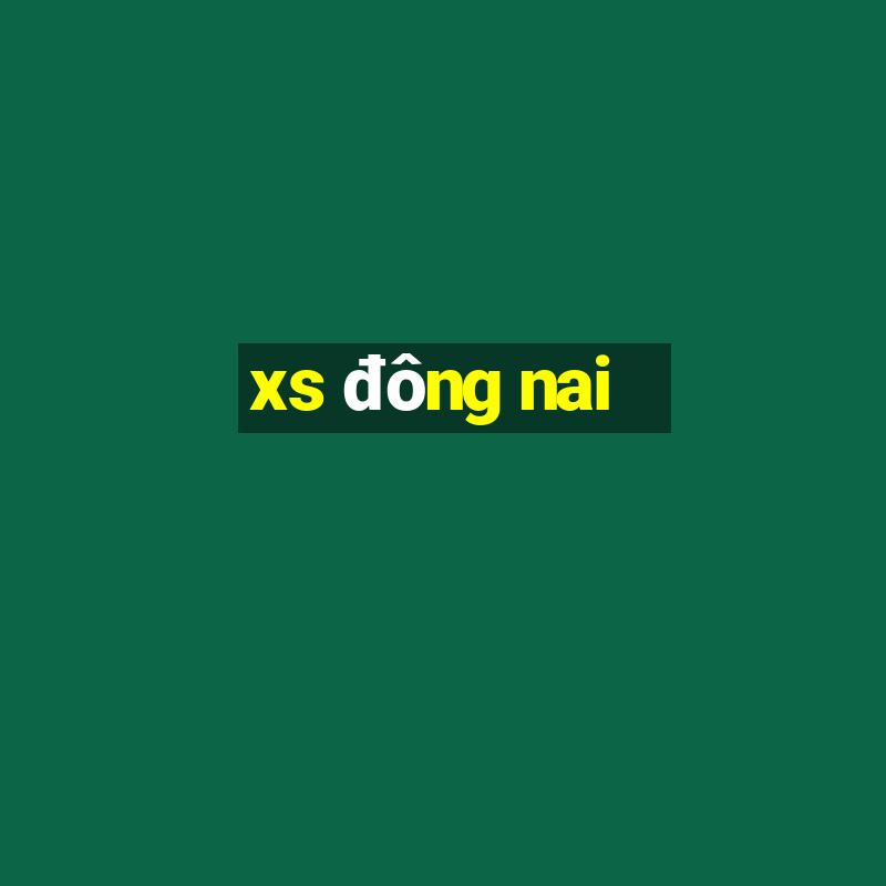 xs đông nai