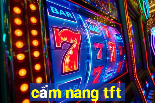 cẩm nang tft