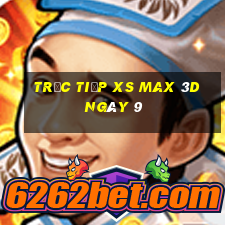 Trực tiếp XS Max 3D ngày 9