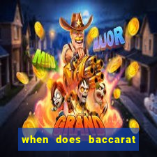 when does baccarat casino open