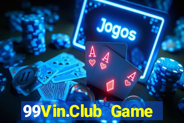 99Vin.Club Game Bài Sinh Tử