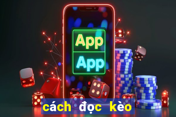 cách đọc kèo bóng đá châu á