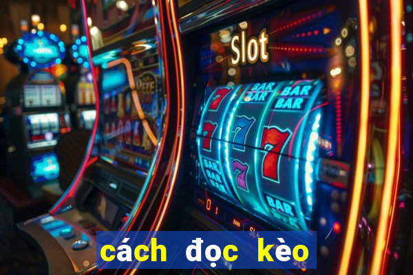 cách đọc kèo bóng đá châu á