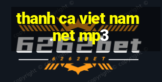 thanh ca viet nam.net mp3