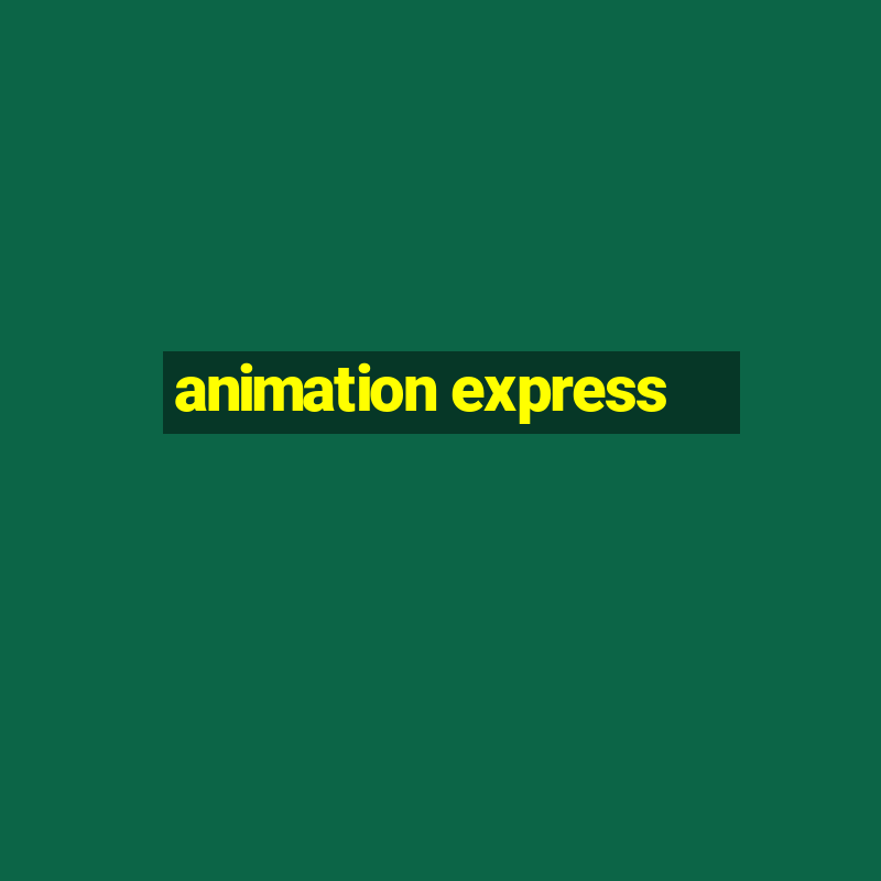 animation express