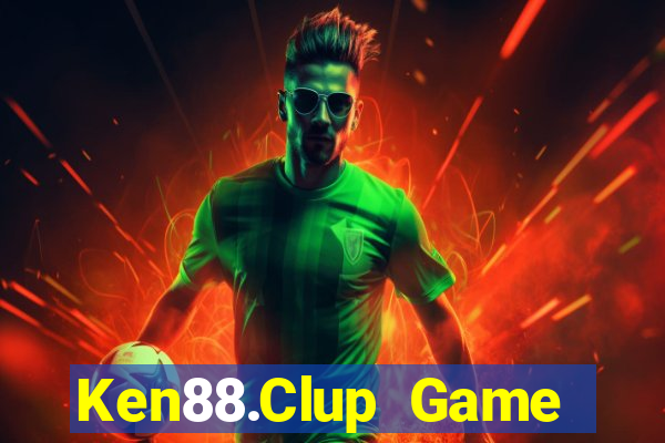 Ken88.Clup Game Bài 247 Club