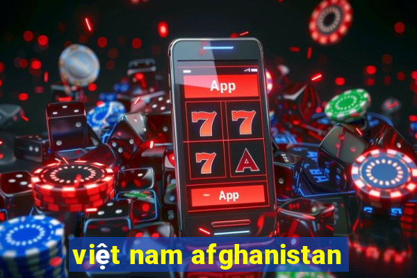 việt nam afghanistan