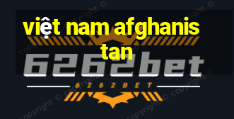 việt nam afghanistan