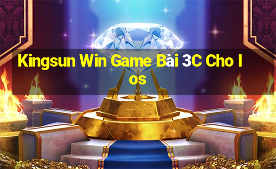 Kingsun Win Game Bài 3C Cho Ios