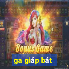 ga giáp bát