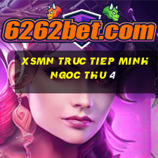 xsmn truc tiep minh ngoc thu 4