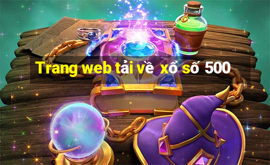 Trang web tải về xổ số 500